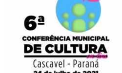Cascavel realiza 6ª Conferência Municipal de Cultura